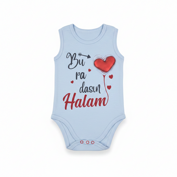 Buradasın Halam Light Blue Sleeveless Baby Bodysuit - hero image front view white background showing full slogan print and 3D red heart balloon detail